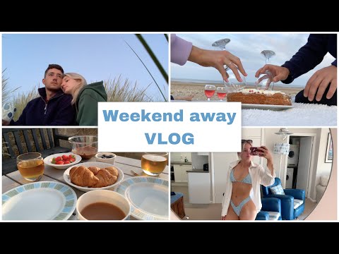 WEEKEND AWAY VLOG