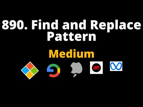890. Find and Replace Pattern | Do not watch