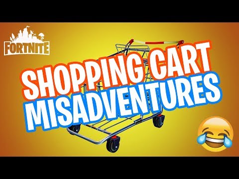 Shopping Cart Misadventures (Fortnite Battle Royale)