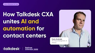 How Talkdesk CXA unites AI and automation for contact centers