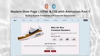 Shoe Store Website Design with HTML & CSS | Part 1 | Animated UI 2025