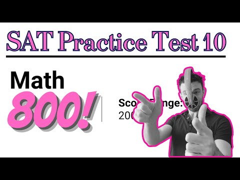 SAT Practice Test 10 EVERY MATH QUESTION