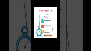 Azure Quiz Day#3 | #cloudcomputing  | #AzureCloudQuiz | #AzureQuiz | #LearnAzure | #AzureSkills