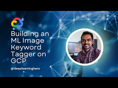 Building an ML driven image tagger on Google Cloud Platform