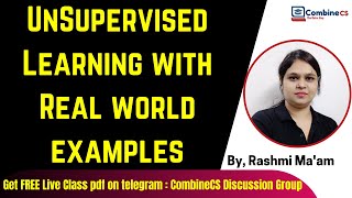 UnSupervised Learning with Real world examples | MACHINE LEARNING  ARTIFICIAL INTELLIGENCE