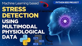 Machine Learning based Stress Detection Using Multimodal Physiological Data | Python IEEE Project