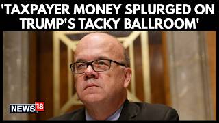 U.S. Rep Jim McGovern Breathes Fire 'Taxpayer Money Spent on Trump’s Temu Versailles Ballroom' | N18