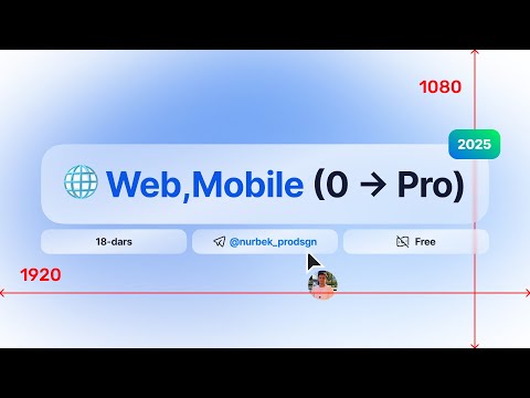 Web/Mobile design asoslari | 18 - dars |