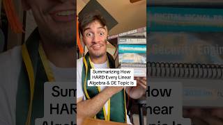 Summarizing How HARD Every Linear Algebra and Differential Equations Topic Is