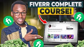 Fiverr Complete Course for Beginners!