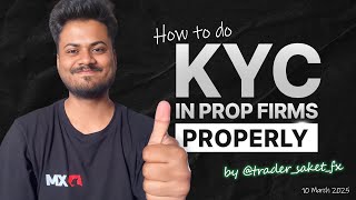 KYC Process for Prop Trading Firms: Complete Guide 2025 by @TraderSaketfx