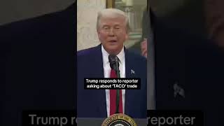 Trump responds to 'TACO' question #trump #tariffs