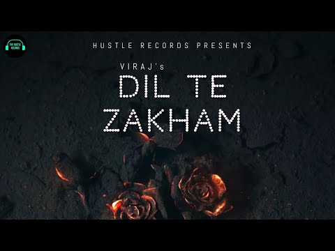 Dil Te Zakham | Viraj | Sanjeev | The Hustle Records | #latestpunjabisongs2023