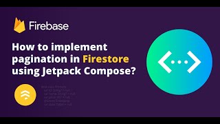 How to implement pagination in Firestore using Jetpack Compose?