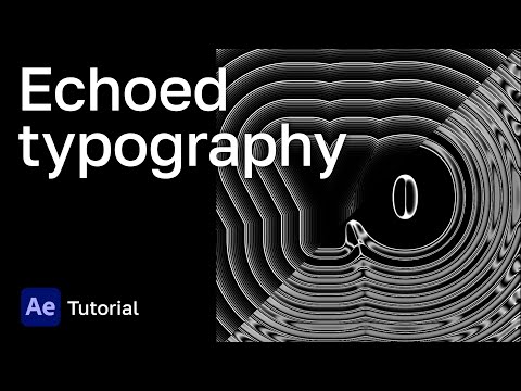 Echoed typography | After Effects tutorial