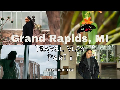 Hidden U.S. Gem: GRAND RAPIDS, MI - Travel Vlog Pt. II