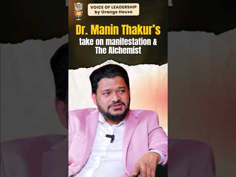 How The Alchemist Changed Manin Thakur’s Life | Voice of Leadership Podcast