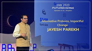 Jayesh Parekh: Alternative Proteins, Impactful Change