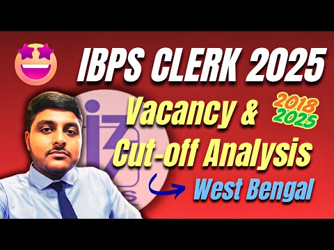 IBPS Clerk 2025 | WB Expected Cut Off Analysis | Previous year Category-wise Vacancy ✅
