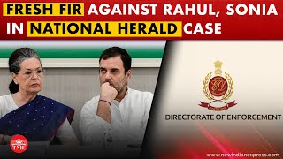 Fresh FIR filed against Sonia, Rahul Gandhi in National Herald case on ED complaint