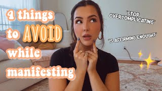 4 things I avoid while manifesting with the LAW OF ASSUMPTION (to get results easier !)