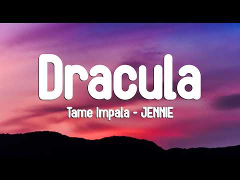 Tame Impala, JENNIE - Dracula (JENNIE Remix)