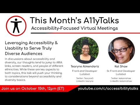 Leveraging Accessibility & Usability to Serve Truly Diverse Audiences (A11yTalks - Oct 2020)