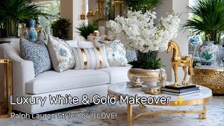 Spring 2025 Glamorous Luxury Decor Ideas | Ralph Lauren-Inspired White & Gold Interiors