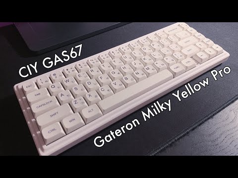 CIY GAS67 + Milky Yellow Pros | Soundtest - creamy thocks?