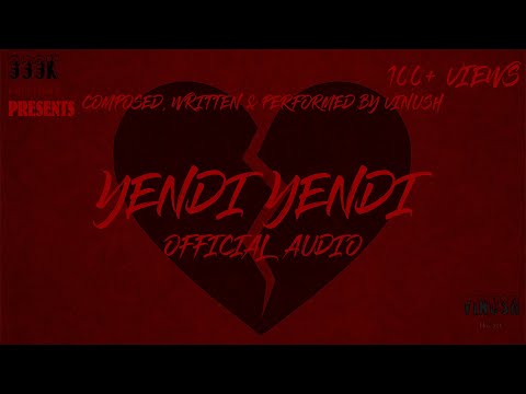 Yendi Yendi - Official Audio | Vinush | 333K Creations