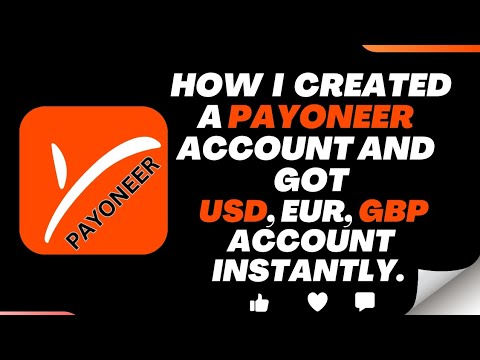 HOW I CREATED A PAYONEER ACCOUNT AND GOT USD, EUR, GBP ACCOUNT INSTANTLY #payoneer #accountcreation