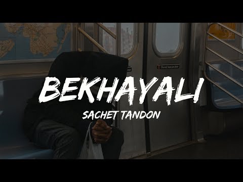 Bekhayali Song ( LYRICS ) - | Kabir Singh | Sachet Tandon | Shahid Kapoor, Kiara Advani