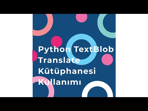 Python ile TextBlob Translate Kütüphanesi Kullanımı