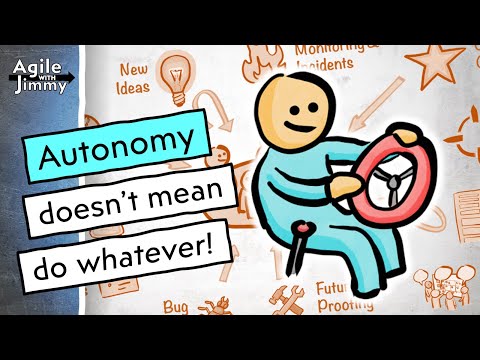 Autonomy doesn't mean "do whatever" - Agile with Jimmy