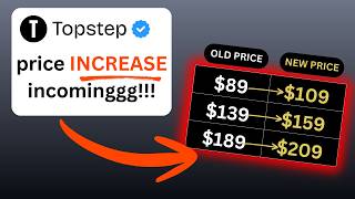 Topstep Just INCREASED Their Prices — What Now???