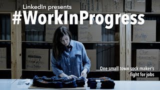 #WorkInProgress | One small town sock maker's fight for jobs