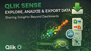📤 Explore, Analyze & Export Data in Qlik Sense | Sharing Insights Beyond Dashboards
