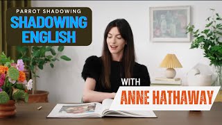 Better Accent with Anne Hathaway | American Accent | Shadowing Exercises