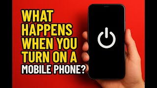 What Happens When You Turn On a Mobile Phone? | Boot Process Explained for Beginners