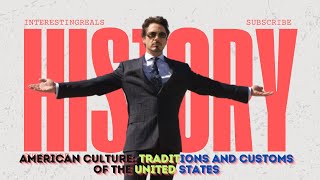 American Culture: Traditions and Customs of the United States