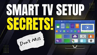 Don't Miss Out on the Ultimate Smart TV Setup: Tips & Tricks for 2025!