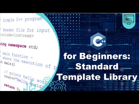 #19 C++ Tutorial for Beginners: The Ultimate Guide - Standard Template Library