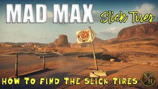 Mad Max How To Locate The Slick Tires