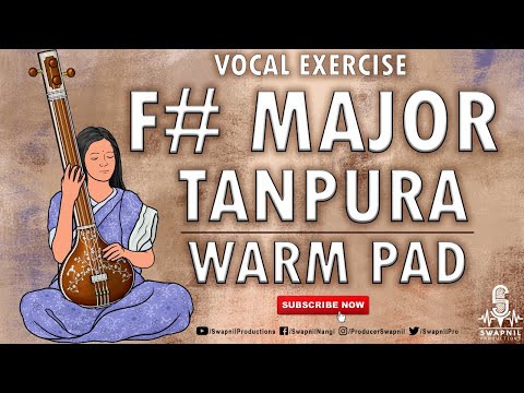 F# MAJOR WARM PAD | TANPURA | PRACTICE SCALE | VOCAL BACKING TRACK