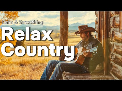 【Country Relax 7】Folk Country - the Sound of Comfort and Healing