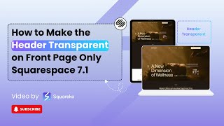 How to Make the Header Transparent on Front Page Only Squarespace 7.1