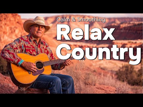 【Country Relax 70】The Return of the Best Texas Country Songs for True Cowboys