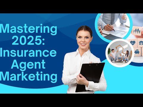 Mastering 2025: Insurance Agent Marketing Hacks!