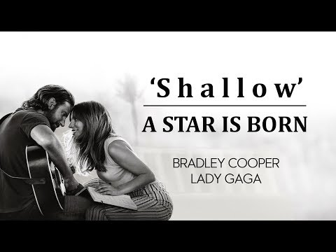 Shallow - Lady Gaga ft. Bradley Cooper [A STAR IS BORN] 2018