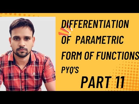 DIFFERENTIATION OF PARAMETRIC FORM OF FUNCTIONS 